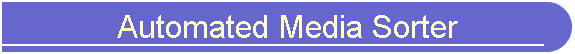Automated Media Sorter